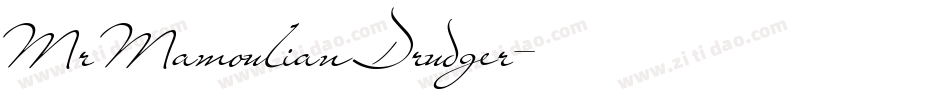 Mr Mamoulian Drudger字体转换